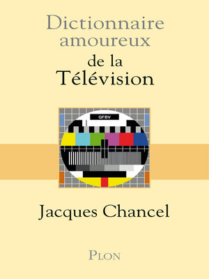 cover image of Dictionnaire amoureux de la Télévision